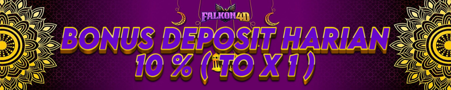 DEPOSIT HARIAN 10 % TO X 1 FALKON4D